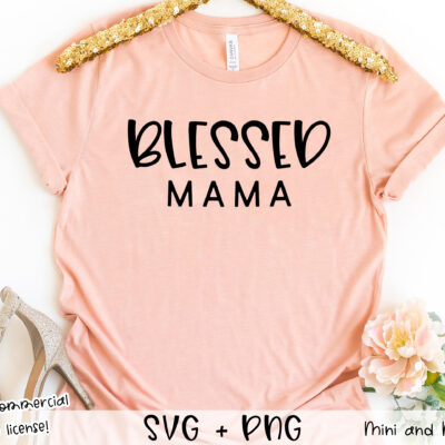 Blessed mama SVG files for Cricut